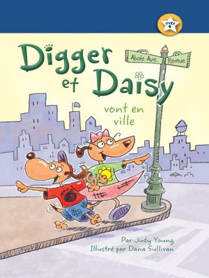 cover image of Digger et Daisy vont en ville (Digger and Daisy Go to the City)